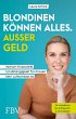 Blondinen können alles. Außer Geld... - Bild 1