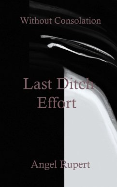 Last Ditch Effort (eBook, ePUB) - Rupert, Angel