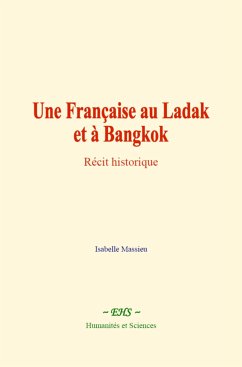 Une Française au Ladak et à Bangkok (eBook, ePUB) - Massieu, Isabelle