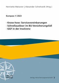 Know-how: Servicevereinbarungen, Schnellauslöser im BU-Versicherungsfall, GGF in der Insolvenz - Schrehardt, Alexander