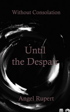 Until the Despair (eBook, ePUB) - Rupert, Angel