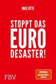 Stoppt das Euro-Desaster! (eBook, PDF)