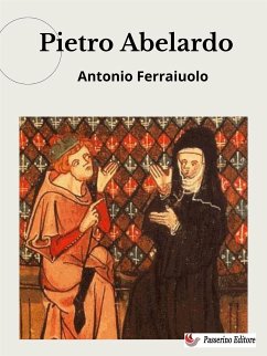 Pietro Abelardo (eBook, ePUB) - Ferraiuolo, Antonio