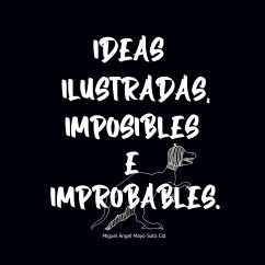 Ideas Ilustradas e Imposibles o Improbables 1