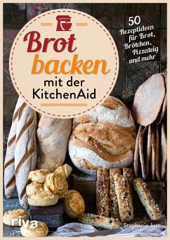 Brot backen mit der KitchenAid - Just, Stephanie