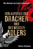 Der Aufstieg des Drachen und des weißen Adlers (eBook, PDF)
