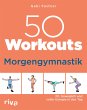 50 Workouts - Morgengymnastik (eBook,... - Bild 1