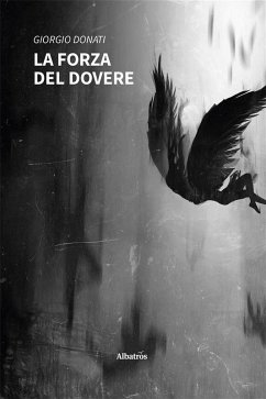 La forza del dovere (eBook, ePUB) - Donati, Giorgio