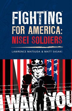 Fighting for America: Nisei Soldiers - Matsuda, Lawrence
