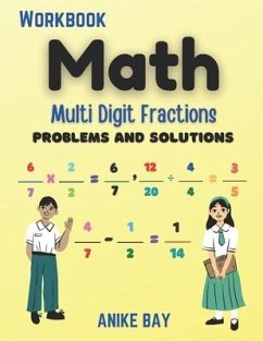 Math 1000 Multi Digit Fraction: Problems and Solutions - Montgomery, Iris; Bay, Anike