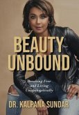 Beauty Unbound: Breaking Free and Living Unapologetically