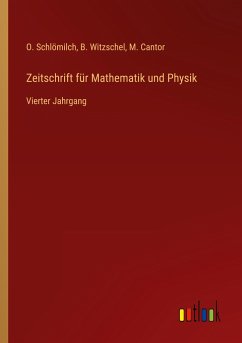 Zeitschrift für Mathematik und Physik - Schlömilch, O.; Witzschel, B.; Cantor, M.