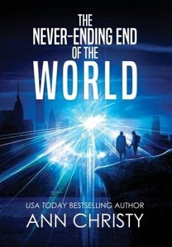 The Never-Ending End of the World - Christy, Ann