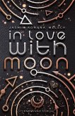 In Love with Moon (Moon Reihe 1)