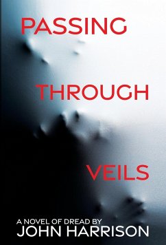 Passing Through Veils - Harrison, John