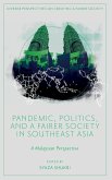 Pandemic, Politics, and a Fairer Society in Southeast Asia