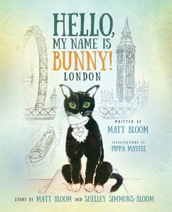 Hello, My Name is Bunny! - Bloom, Matt; Mayell, Pippa