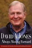 David A. Jones Always Moving Forward