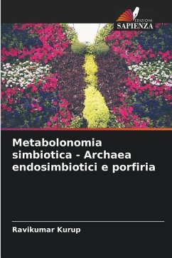 Metabolonomia simbiotica - Archaea endosimbiotici e porfiria - Kurup, Ravikumar