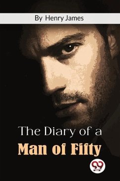 The Diary Of A Man Of Fifty - James, Henry