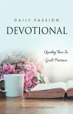 Daily Passion Devotional: Quality Time In God's Presence