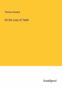 On the Loss of Teeth - Howard, Thomas