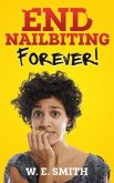 End Nailbiting Forever! (eBook, ePUB)