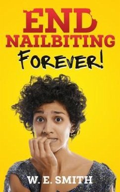 Cover End Nailbiting Forever! (eBook, ePUB)