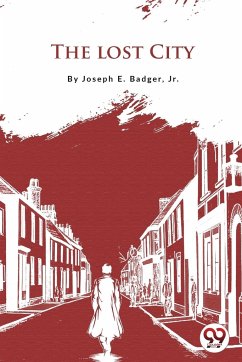 The Lost City - Badger, Jr. Joseph E.