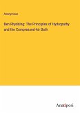 Ben Rhydding: The Principles of Hydropathy and the Compressed-Air Bath