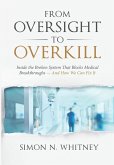 From Oversight to Overkill From Oversight to Overkill