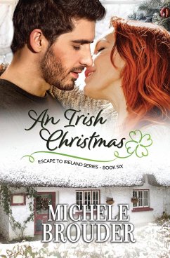 An Irish Christmas (Escape to Ireland, Book 6) - Brouder, Michele