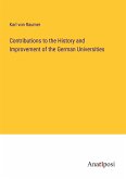 Contributions to the History and Improvement of the German Universities