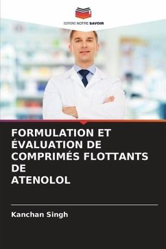 FORMULATION ET ÉVALUATION DE COMPRIMÉS FLOTTANTS DE ATENOLOL - Singh, Kanchan