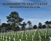 Normandy, 75 Years Later