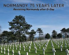 Normandy, 75 Years Later - Klein, Dennis P