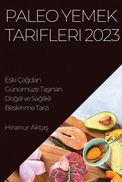 Paleo Yemek Tarifleri 2023 - Akta¿, Hiranur