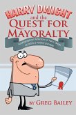 Harry Dwight and the Quest for Mayoralty