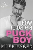 How to Date a Puckboy: Rush Hockey Books 1-3