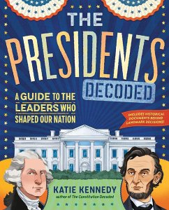 The Presidents Decoded - Kennedy, Katie