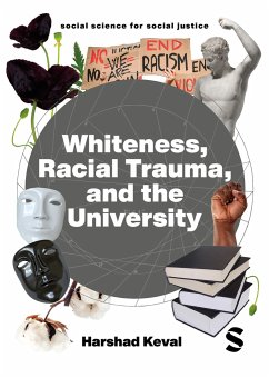 Whiteness, Racial Trauma, and the University - Keval, Harshad