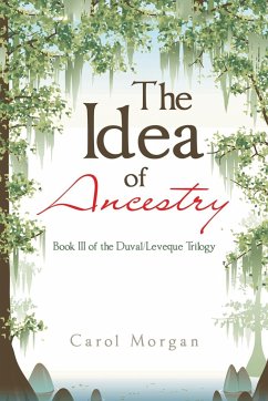 The Idea of Ancestry - Morgan, Carol