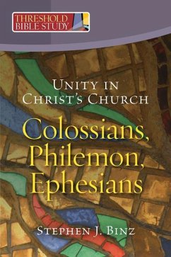 Unity in Christ's Church: Colossians, Philemon, Ephesians - Binz, Stephen J