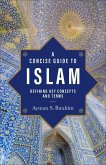 A Concise Guide to Islam - Defining Key Concepts and Terms
