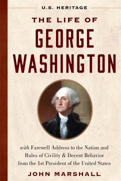 The Life of George Washington (U.S. Heritage) - Washington, George; Marshall, John