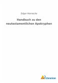 Handbuch zu den neutestamentlichen Apokryphen Handbuch zu den neutestamentlichen Apokryphen