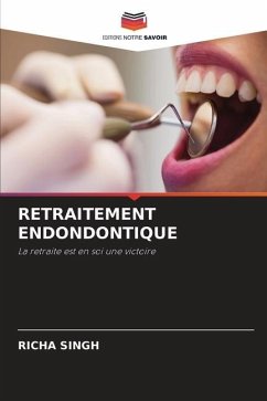 RETRAITEMENT ENDONDONTIQUE - Singh, Richa