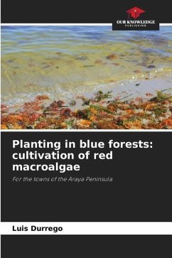 Planting in blue forests: cultivation of red macroalgae - Durrego, Luis