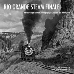 Rio Grande Steam Finale - Zimmermann, Karl; Hofsommer, Donovan