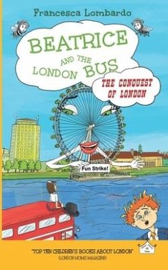 Beatrice and the London Bus - The Conquest of London - Lombardo, Francesca